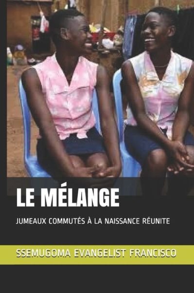 Cover for Ssemugoma Evangelist Francisco · Le Melange (Paperback Book) (2020)