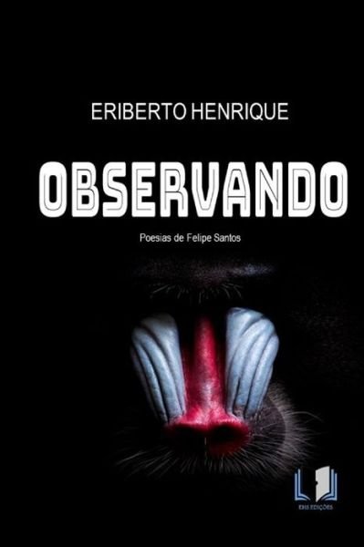 Cover for Eriberto Henrique · Observando (Paperback Bog) (2020)