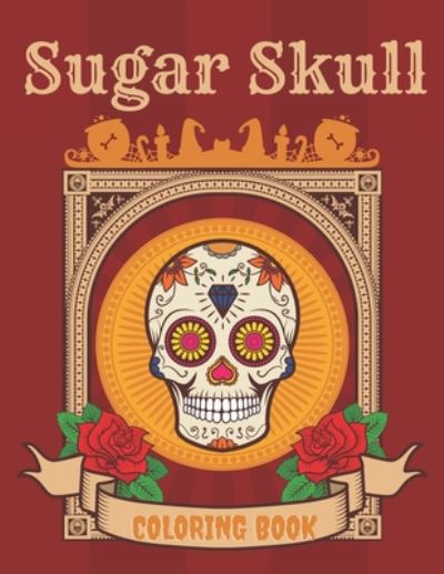 Cover for Cool Skull · Sugar Skull Coloring Book (Paperback Book) (2020)