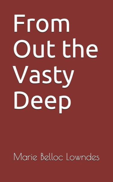 Cover for Marie Belloc Lowndes · From Out the Vasty Deep (Paperback Book) (2021)