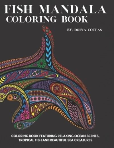 Cover for Doina Cotfas · Fish Mandala Coloring Book (Taschenbuch) (2021)