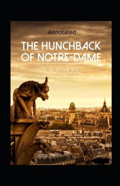 Cover for Victor Hugo · The Hunchback of Notre Dame (Annotated) (Paperback Book) (2021)