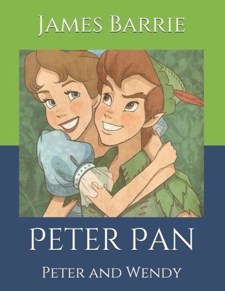 Cover for James Matthew Barrie · Peter Pan: Peter and Wendy (Pocketbok) (2021)