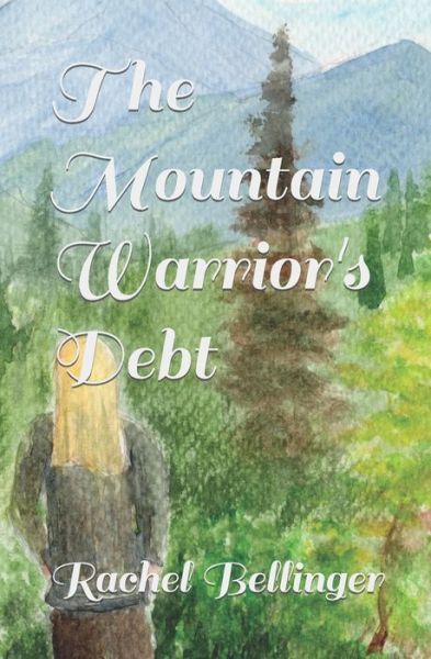 Cover for Rachel Bellinger · The Mountain Warrior's Debt (Paperback Book) (2022)