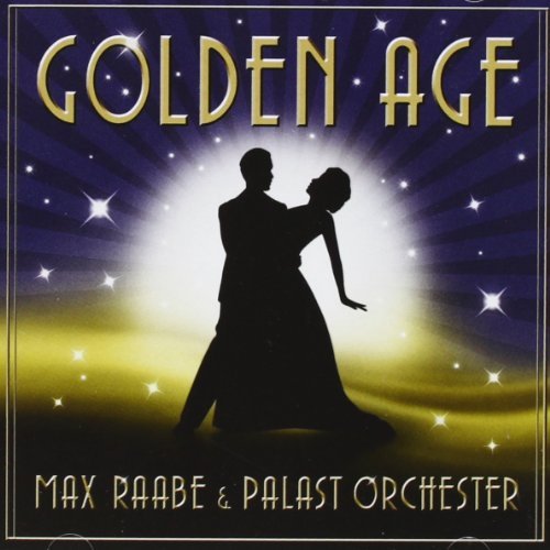 Cover for Max Raabe &amp; Palast Orchester · Golden Age (CD) (2013)