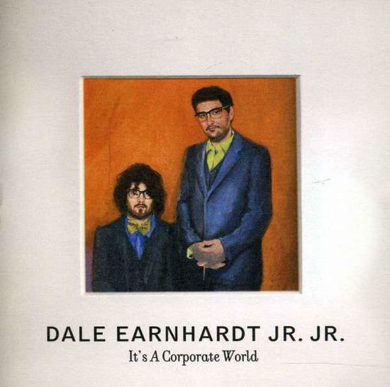 Cover for Dale Earnhardt Jr. Jr. · ItS A Corporate World (CD) (2012)