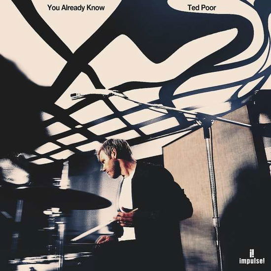 You Already Know - Ted Poor - Music - JAZZ - 0602508617843 - February 21, 2020