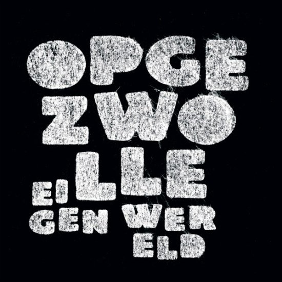 Opgezwolle · Eigen Wereld (CD) (2024)
