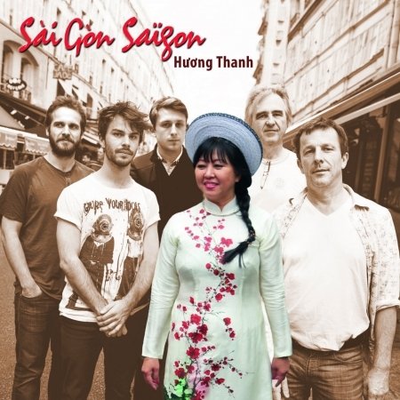 Cover for Huong Thanh · Sai Gon - Saigon (CD) (2017)