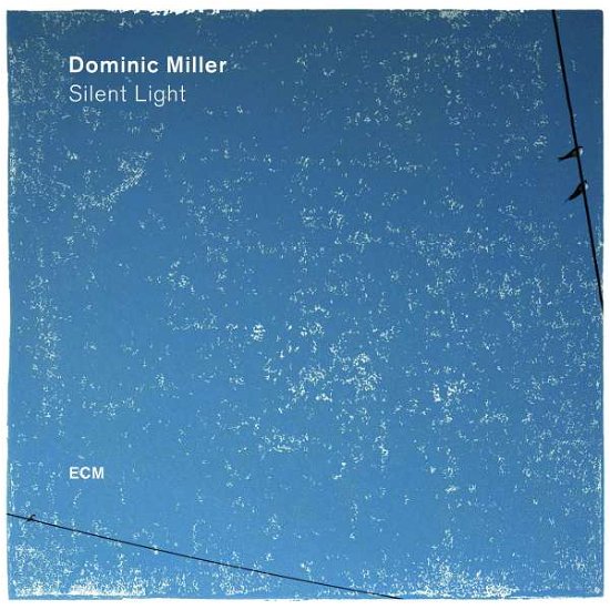 Cover for Dominic Miller · Silent Light (CD) (2017)