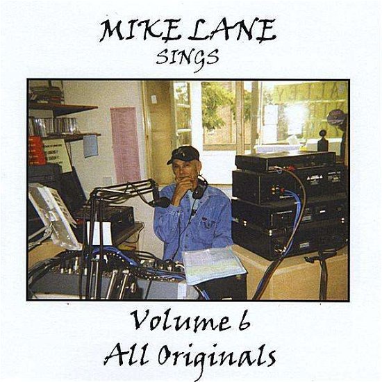 Cover for Mike Lane · Sings All Originals 6 (CD) (2008)