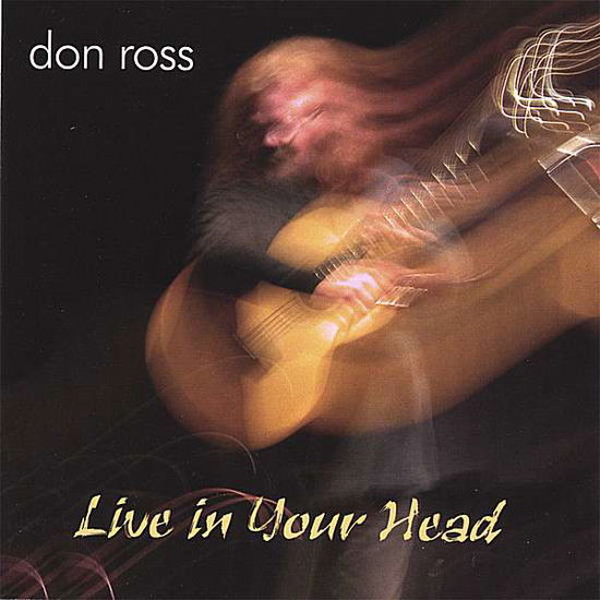 Cover for Don Ross · Live in Your Head (CD) (2006)