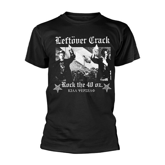 Cover for Leftover Crack · Rock the 40 Oz (T-shirt) [size L] [Black edition] (2021)