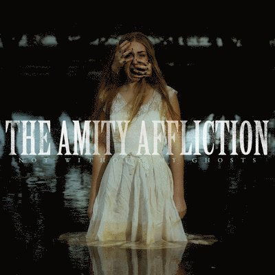 Not Without My Ghosts - Amity Affliction - Muziek - PURE NOISE RECORDS - 0810540034843 - 12 mei 2023
