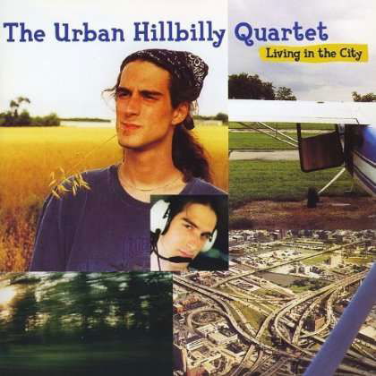 Cover for Urban Hillbilly Quartet · Living in the City (CD) (2012)