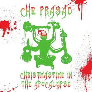 Cover for Che Prasad · Christmastime in the Apocalypse (CD) (2013)