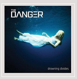Cover for Danger · Drowning Divides (CD) (2015)