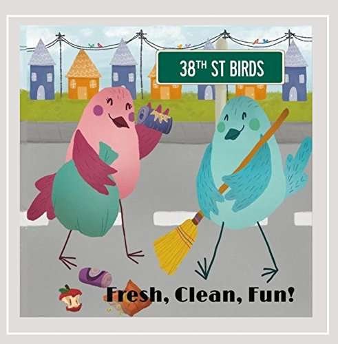 Cover for 38th Street Birds · Fresh Clean Fun (CD) (2016)