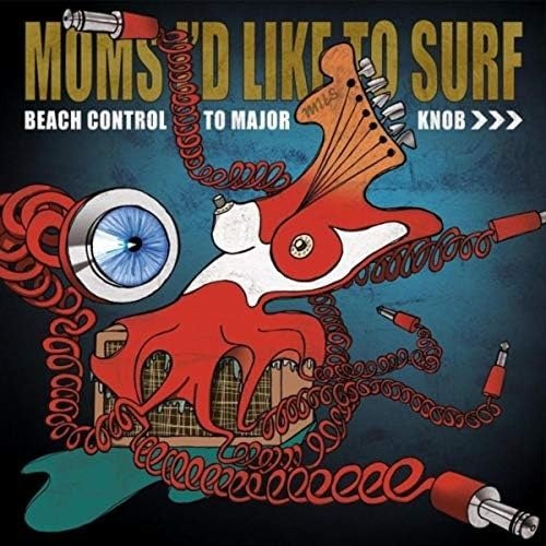 Cover for Moms I'd Like To Surf · Beach Control To Major Knob (LP) (2019)