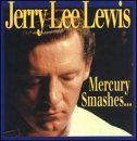 Mercury Smashes...And - Jerry Lee Lewis - Musik - BEAR FAMILY - 4000127157843 - 1 november 2000