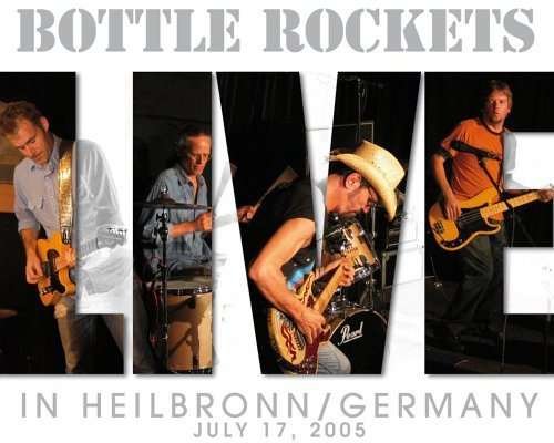Cover for Bottle Rockets · Live (LP) (2007)