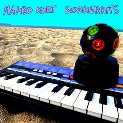Sommerhits - Mambo Kurt - Musikk - METALVILLE - 4250444190843 - 24. juni 2022