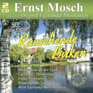 Cover for Ernst Mosch · Rauschende Birken: 50 große Erfolge (CD) (2012)