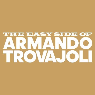 Easy Side Of Armando Trovajoli - Aramando Trovaioli - Muzyka - RAMBLIN' - 4545933134843 - 30 czerwca 2023