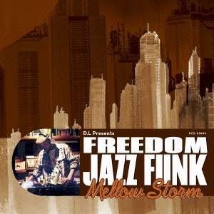 D.L Presents Freedom Jazz Funk Mellow Storm (Mixed By D.L) - Dev Large - Musikk - P-VINE - 4995879938843 - 3. april 2015