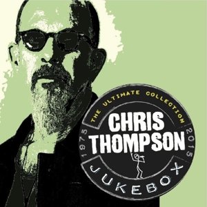 Cover for Chris Thompson · Jukebox: The Ultimate Collection (CD) (2019)