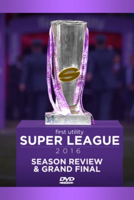 Cover for First Utility Super League 2016 Season Review · First Utility Super League Season Review and Grand Final 2016 (DVD) (2016)