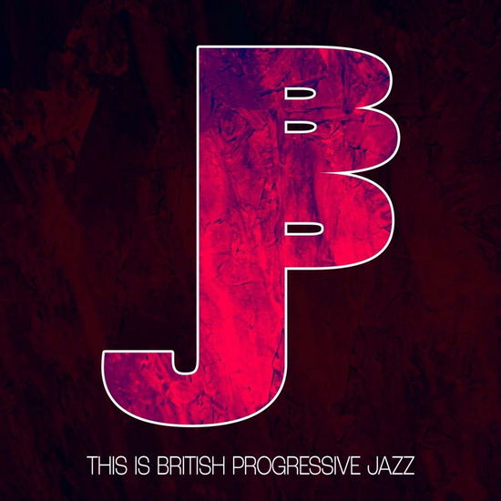 Cover for This Is British Progressive Jazz (CD) [Remastered edition] (2024)