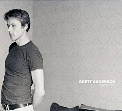 Cover for Brett Anderson · Love is Dead (7&quot;) (2007)
