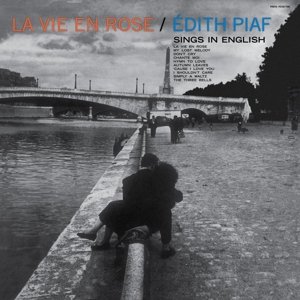 Cover for Edith Piaf · La Vie en Rose: Edith Piaf Sings in English (LP) (2013)