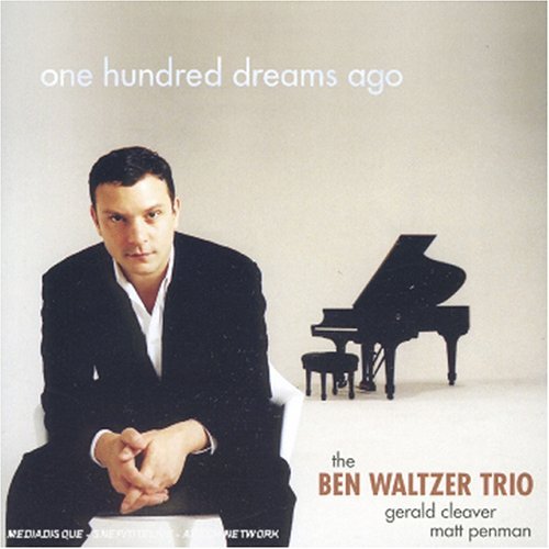 Cover for Ben -Trio- Waltzer · One Hundred Dreams Ago (CD) (2004)
