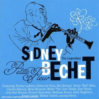 Cover for Sidney Bechet · Petite Fleur. the Definitive Collection (CD)