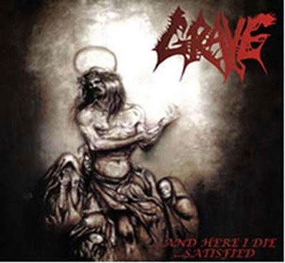 Grave · And Here I Die Satisfied (CD) (2022)