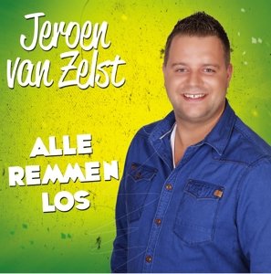 Cover for Jeroen Van Zelst · Alle Remmen Los (CD) (2014)