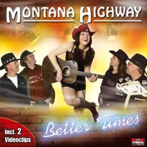 Better Times - Montana Highway - Musique - TYROLIS - 9003549522843 - 4 mai 2006