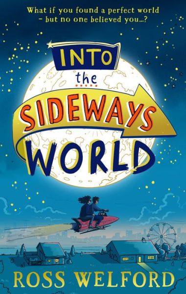 Cover for Ross Welford · Into the Sideways World (Paperback Book) (2022)
