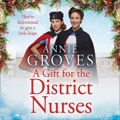 Cover for Annie Groves · A Gift for the District Nurses (CD) (2021)