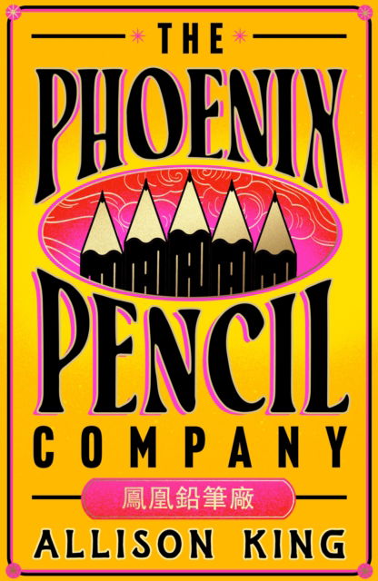 Cover for Allison King · The Phoenix Pencil Company (Innbunden bok) (2025)