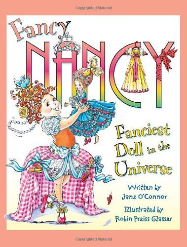 Cover for Jane O'Connor · Fancy Nancy: Fanciest Doll in the Universe - Fancy Nancy (Gebundenes Buch) (2013)