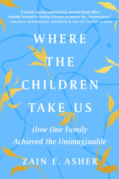 Cover for Zain E. Asher · Where the Children Take Us (Book) (2023)