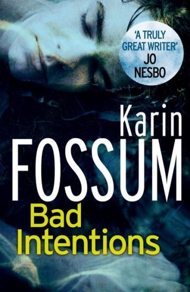 Bad Intentions - Inspector Sejer - Karin Fossum - Libros - Vintage Publishing - 9780099535843 - 7 de julio de 2011