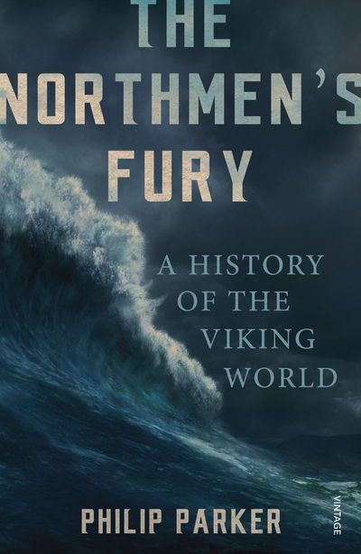 Philip Parker · The Northmen's Fury: A History of the Viking World (Pocketbok) (2015)