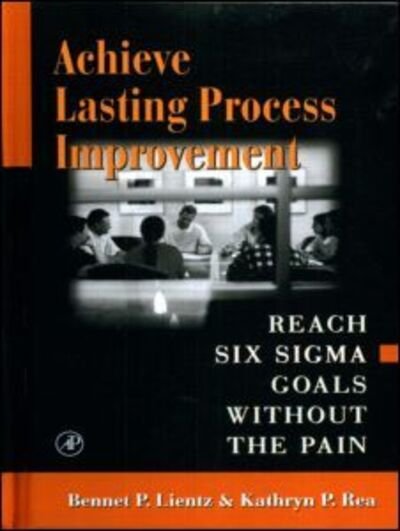 Cover for Bennet Lientz · Achieve Lasting Process Improvement (Hardcover Book) (2002)