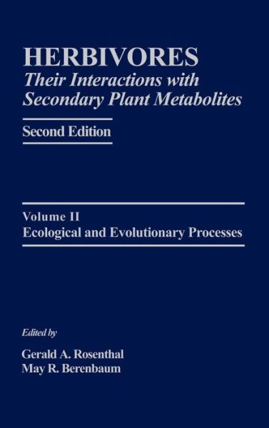 Cover for Gerald a Rosenthal · Herbivores: Their Interactions with Secondary Plant Metabolites: Ecological and Evolutionary Processes (Hardcover Book) (1992)