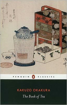 The Book of Tea - Kakuzo Okakura - Kirjat - Penguin Books Ltd - 9780141191843 - torstai 30. syyskuuta 2010