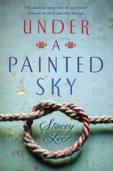 Cover for Stacey Lee · Under a Painted Sky (Taschenbuch) (2016)